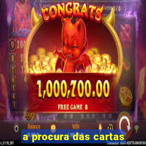 a procura das cartas